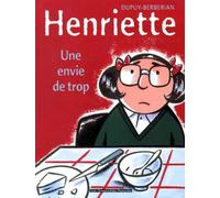 Henriette, tome 1 : Une envie de trop
