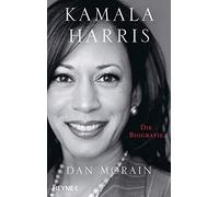 Henriette Zeltner-Shane Pieke Bie Kamala Harris: Die Biografie - Die Bi (Relié)