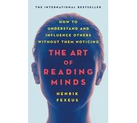 Henrik Fexeus The Art of Reading Minds (Poche)