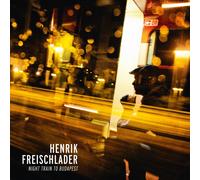 Henrik Freischlader – Night Train To Budapest – Vinyle 180 g