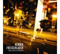 Henrik Freischlader – Night Train To Budapest – Vinyle 180 g
