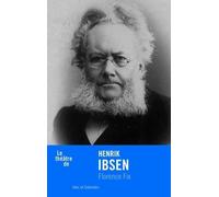 Le théâtre de Henrik Ibsen Florence Fix (Auteur)