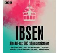 Henrik Ibsen Nine fullcast BBC radio dramatisations by Henrik Ibsen Henrik Ibsen (Auteur)
