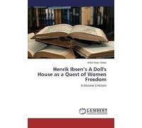 Henrik Ibsen's A Doll's House As A Quest Of Women Freedom