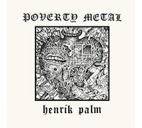 Henrik palm - Poverty metal