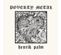 Henrik Palm Poverty Metal (Vinyl) 12" Album