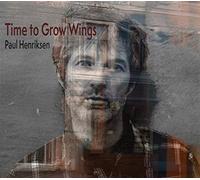 Henriksen Paul - Time to Grow Wings