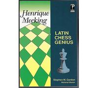 Henrique Mecking: Latin Chess Genius