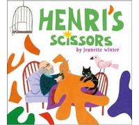 Henris Scissors by Winter Jeanette Winter (Auteur)