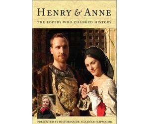 Henry and Anne: The Lovers Who Changed History