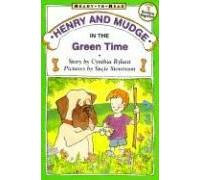 Henry And Mudge In The Green Time