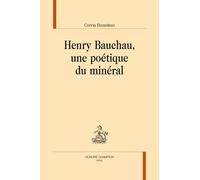 Henry Bauchau, Une Poétique Du Minéral