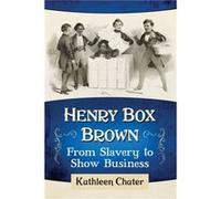 Henry Box Brown by Kathleen Chater Kathleen Chater (Auteur)