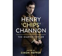 Henry ‘Chips’ Channon: The Diaries (Volume 1): 1918-38