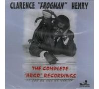 Henry, Clarence 'Frogman' - Complete 'Argo' Recordings