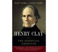 Henry Clay by Jeanne T Heidler David S Heidler Jeanne T Heidler David S Heidler (Auteur)