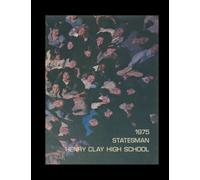 Henry Clay High School - 1975 Yearbook | Official Classmates® Premium Reprint | Authentic Archival Edition | Softcover