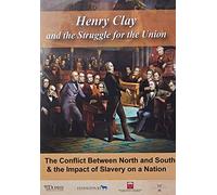 Henry Clay & Struggle for The Union