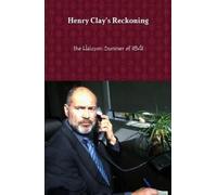 Henry Clay's Reckoning 1841