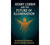 Henry Corbin and the Future of Illumination