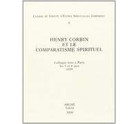 Henry Corbin et le comparatisme spirituel