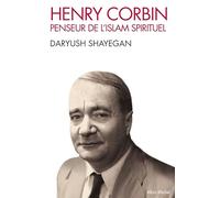 Henry Corbin: Penseur de l'islam spirituel