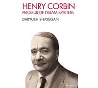 Henry Corbin Penseur de l'islam spirituel - Daryush Shayegan - Albin Michel - broché - Essai