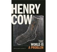 Henry Cow by Benjamin Piekut Benjamin Piekut (Auteur)