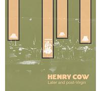 Henry Cow - VOL.7: Later & Post-Virgin