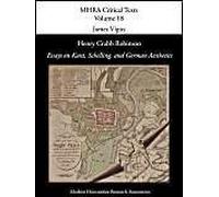 Henry Crabb Robinson, 'essays On Kant, Schelling, And German Aesthetics