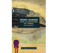 Henry Darger - Xavier Mauméjean - Aux Forges Vulcain - broché - Essai