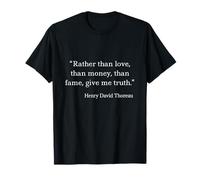 Henry David Thoreau Give Me Truth Citation T-Shirt