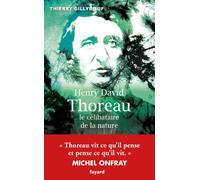 Henry David Thoreau, le célibataire de la nature