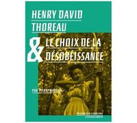 Henry David Thoreau & Le Choix De La Désobéissance