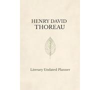 Henry David Thoreau: Literary Undated Planner