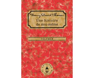 Henry David Thoreau: Une histoire de moi-même (Vol. 1 : Henry David Thoreau - Affranchi du troupeau, par Charles J. Finger)