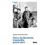 Henry de Monfreid – Impossible grand-père – Glénat