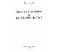 Henry De Montherlant Ou Les Chemins De L'exil
