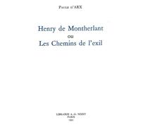 Henry de Montherlant ou les chemins de l'exil - Paule d'Arx - Nizet - broché - Essai