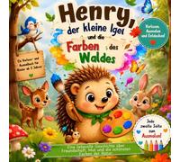 Henry, der kleine Igel und die Farben des Waldes