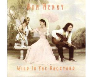 Henry, Don - Wild in The Backyard