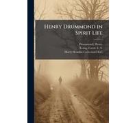 Henry Drummond In Spirit Life