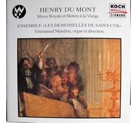 Henry Du Mont : Messe Royale et Motets à la Vierge