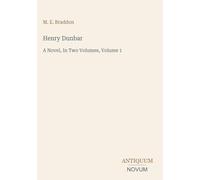 Henry Dunbar: A Novel, In Two Volumes, Volume 1