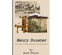 Henry Dunster and His Role in Religious Liberty in the United States