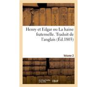 Henry et Edgar ou La haine fraternelle. Traduit de l'anglais. Volume 2 - Collectif - Hachette Bnf - broché - Livre
