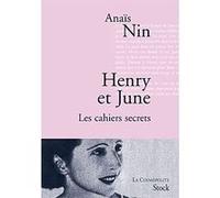Henry et June. Les cahiers secrets Anaïs Nin (Auteur), Henry Miller (Adapté)