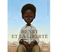 Henry Et La Liberté - Une Histoire Vraie