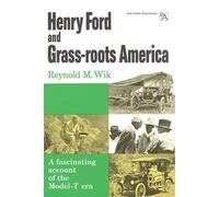 Henry Ford And Grass-Roots America