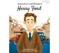Henry Ford Innovators And Pioneers